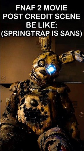 FNaF 2 Movie Springtrap Scene Be Like: | FNaF 2 Movie MEME