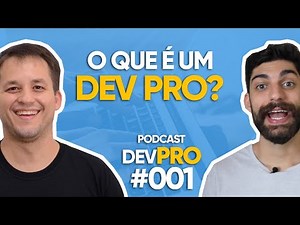 O que é um DevPro? - Podcast DevPro #001