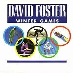 David Foster - Winter Games