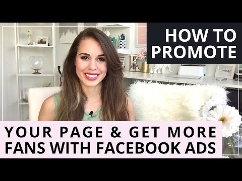 How To Promote Your Page & Get More Fans With Facebook Ads