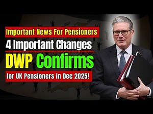 🔴 JUST ANNOUNCED! DWP CONFIRMS 4 IMPORTANT CHANGES FOR UK PENSIONERS IN December 2025!