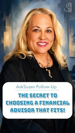 How to Choose the Right Financial Advisor - Just For YOU!
