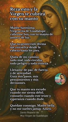 🌹✨ VIRGIN OF GUADALUPE - COVER ME WITH YOUR SACRED MANTLE ✨🌹