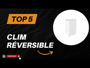 Les 5 Meilleures Climatisations Réversibles 2026 : Guide d'Achat Complet