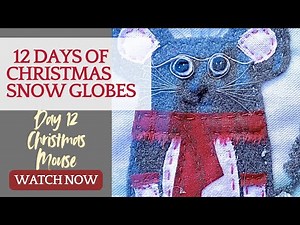12 Days of Stitching Fabric Christmas Snow Globes – Day 12 | DIY Holiday Sewing 🐭