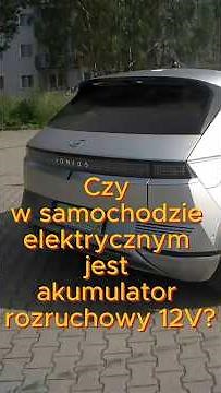 Czy w samochodzie elektrycznym jest akumulator 12V? #elektromobilność#samochody #automobile