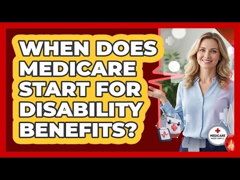 When Does Medicare Start For Disability Benefits?