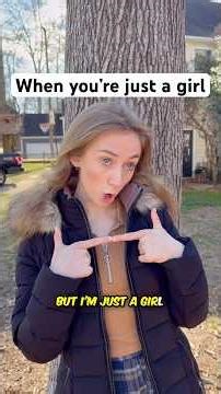 When she’s just a girl