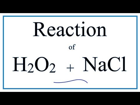 H2O2 + NaCl (Hydrogen peroxide + Sodium chloride)