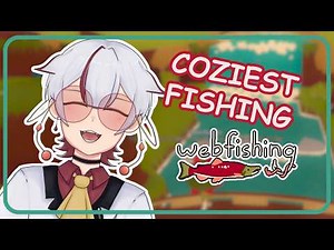 Most Relaxing Fishing Game | Webfishing ∘ VTuber VOD