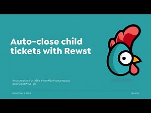 How to Auto-Close Child Tickets in ConnectWise PSA with Rewst