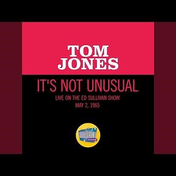It's Not Unusual (Live On The Ed Sullivan Show, May 2, 1965)
