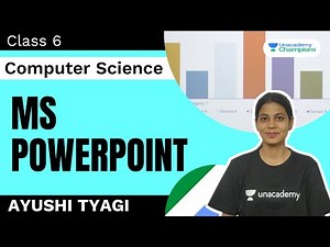 MS PowerPoint | Class 6 Computer Science | Class 6 | Ayushi Tyagi | Unacademy Champions