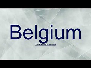 Belgium Pronunciation: How to Pronounce Belgium — How to Say Belgium?