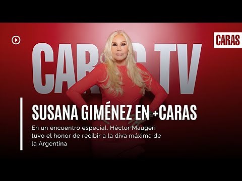 Susana Giménez en +Caras | Entrevista completa con Héctor Maugeri