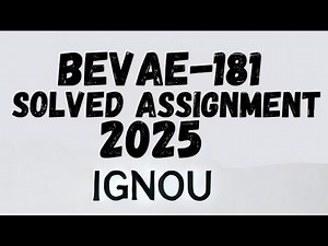 BEVAE-181 Solved Assignment 2025 | IGNOU BEVAE-181 Assignment Solution