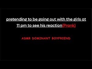 [ASMR] [PRANK] Distracting your Gaming Bf with going out at 11pm to see his reaction.