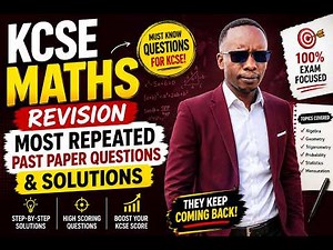 KCSE Maths Revision: Most Repeated Past Paper Questions & Solutions | Must-Know Questions part Two
