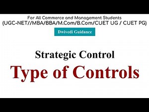 Type of Controls in Strategic Management, Strategic Control in strategic Management, Strategy