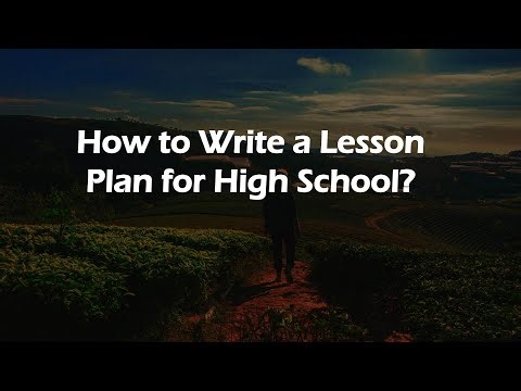 How to Write a Lesson Plan for High School?