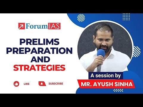 Prelims Preparation and Strategies | A session by Mr. Ayush Sinha | ForumIAS