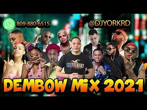 Dembow Mix - 2021 Vol.9 Los Mas Pegado Dj York La Excelencia En Mezcla