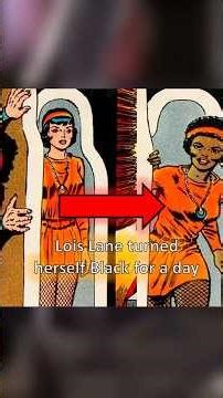 The Time When Lois Lane Turned Herself Black