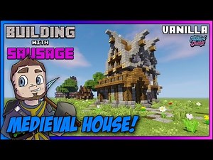 Minecraft - Building with Sausage - Medieval House! [Vanilla Tutorial 1.11]