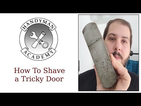 How To Shave a Tricky Door