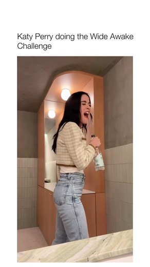 Katy Perry doing the Wide Awake Challenge 🎤🫶