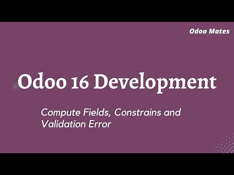 Compute Fields | Constrains In Odoo | Validation Error In Odoo | Odoo 16 Development Tutorials