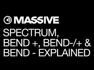NI Massive - Spectrum, 'bend +', 'bend-/+' and 'bend -' - How To Tutorial