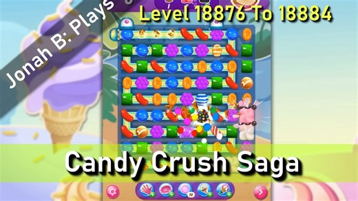 Candy Crush Saga Level 18876 18877 18878 18879 18880 18881 18882 18883 18884