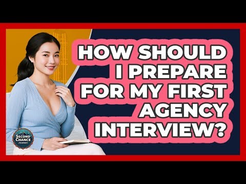 How Should I Prepare For My First Agency Interview?