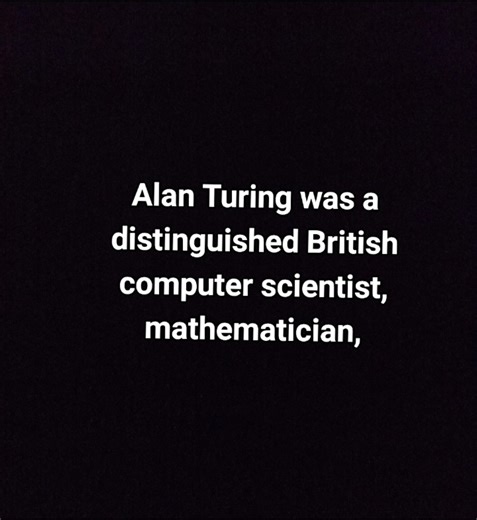 Alan Turing was a distinguished British computer scientist, mathematician, logician, and