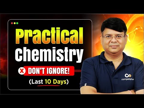 Practical Chemistry = Easy Marks ✅ | JEE Main 2026 (Must Do Now)