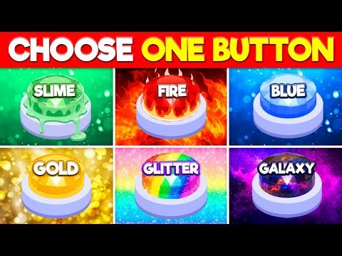 Choose One Button: 💚 Slime, 🔥Fire, 💙 Blue, 💰 Gold, ✨Glitter, or🪐Galaxy