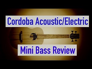 Cordoba II MH-E Acoustic Mini Bass review #acousticbass