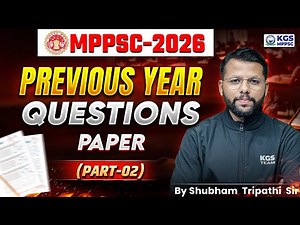 MPPSC 2026 | MPPSC Previous Year Questions Paper Part-02 | Shubham Tripathi Sir | KGS MPPSC