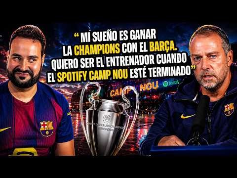 💥FLICK: "MI SUEÑO es GANAR la CHAMPIONS con el BARÇA y ESTAR AQUÍ con el CAMP NOU TERMINADO"