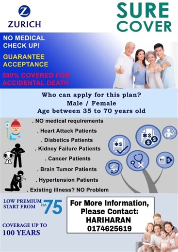 SureCoverPlan75 Zurich Surecover with lowest premium RM150 with Guaranteed Acceptance. No medical requirements and existing illnesses eligible. Protect your father with Surecover. *ZURICHSURECOVER* Basic Life Insurance ✅ No medical check up required ✅ Guaranteed acceptance on age 35-70 years✅