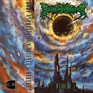 Body Asphyxiation Science - Heresy