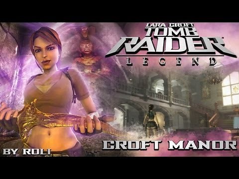 Tomb Raider: Legend - Croft Manor Walkthrough