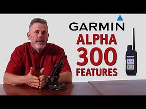 The Alpha 300 -- Garmin’s Best Handheld Yet