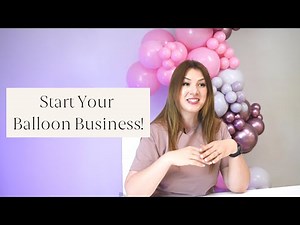 Get Organized and Start Your Balloon Business