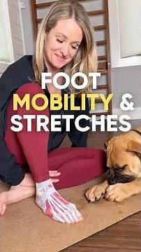 Foot Mobility and Stretches
