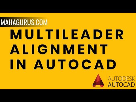 How to Use and Align Leader- Multileader Alignment in AutoCAD