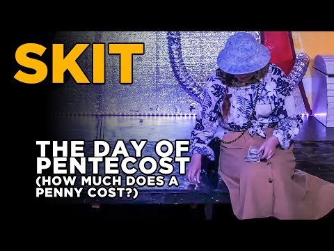 Skit - The Day of Pentecost (How Much Does a Penny Cost?)