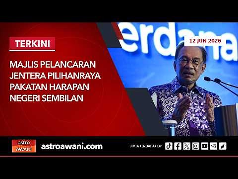 [LANGSUNG] Majlis Pelancaran Jentera Pilihanraya Pakatan Harapan Negeri Sembilan | 12 Jun 2026