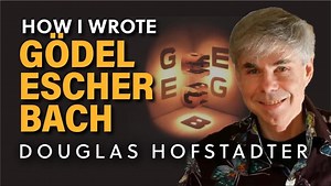 How AI pioneer Doug Hofstadter wrote Gödel, Escher, Bach – Lifeboat News: The Blog